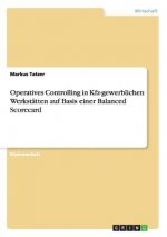 Operatives Controlling in Kfz-gewerblichen Werkstatten auf Basis einer Balanced Scorecard