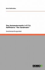 Das Automatenmotiv in E.T.A. Hoffmanns 