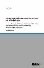 Nietzsche, die Vorsokratiker, Platon und die Wahrheit(en)