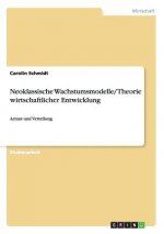Neoklassische Wachstumsmodelle/ Theorie wirtschaftlicher Entwicklung