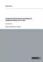 Corporate Governance in Europa vs. Sarbanes-Oxley-Act in USA