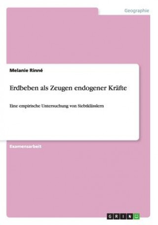 Erdbeben als Zeugen endogener Krafte