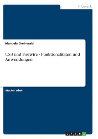 USB und Firewire - Funktionalitaten und Anwendungen