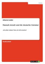 Hannah Arendt und die deutsche Literatur