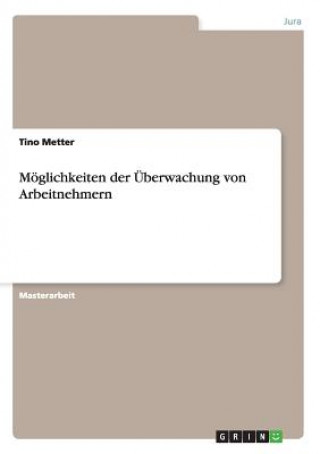 Moeglichkeiten der UEberwachung von Arbeitnehmern