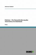 Pakistan - Die Herausforderung Des Terrorismus Im Atomstaat