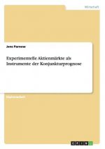Experimentelle Aktienmarkte als Instrumente der Konjunkturprognose
