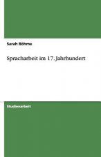 Spracharbeit im 17. Jahrhundert