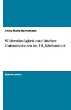 Widerständigkeit ostelbischer Gutsuntertanen im 18. Jahrhundert