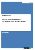 Herman Melvilles Moby Dick - Urkampf-Allegorie