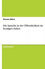 Die Sprache in der Öffentlichkeit im heutigen Italien