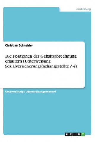 Die Positionen der Gehaltsabrechnung erläutern (Unterweisung Sozialversicherungsfachangestellte / -r)