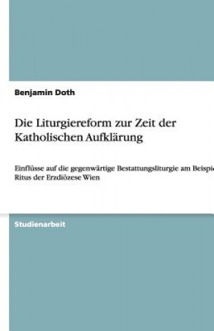 Die Liturgiereform zur Zeit der Katholischen Aufklärung