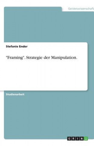 Framing. Strategie der Manipulation.