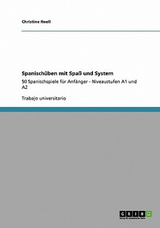 Spanischuben mit Spass und System