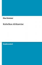 Kubelkas Afrikareise