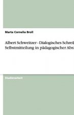 Albert Schweitzer - Dialogisches Schreiben