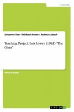 Teaching Project: Lois Lowry (1993) 