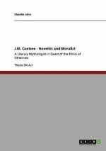 J.M. Coetzee - Novelist and Moralist