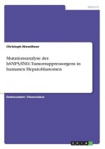 Mutationsanalyse des hSNF5/INI1-Tumorsuppressorgens in humanen Hepatoblastomen