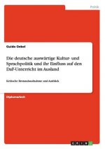 deutsche auswartige Kultur- und Sprachpolitik und ihr Einfluss auf den DaF-Unterricht im Ausland
