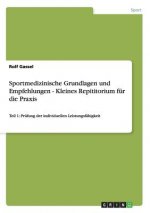 Sportmedizinische Grundlagen und Empfehlungen - Kleines Repititorium fur die Praxis