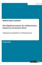 Das Eigenbewusstsein der süddeutschen Staaten im Deutschen Reich
