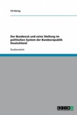 Bundesrat und seine Stellung im politischen System der Bundesrepublik Deutschland