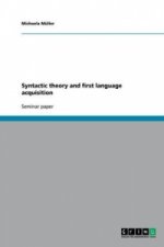 Syntactic theory and first language acquisition