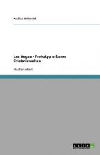 Las Vegas - Prototyp urbaner Erlebniswelten