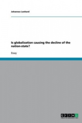 Is globalization causing the decline of the nation-state?