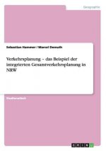 Verkehrsplanung - das Beispiel der integrierten Gesamtverkehrsplanung in NRW