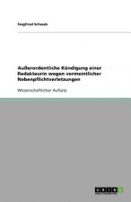 Außerordentliche Kündigung einer Redakteurin wegen vermeintlicher Nebenpflichtverletzungen