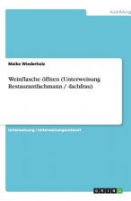 Weinflasche öffnen (Unterweisung Restaurantfachmann / -fachfrau)
