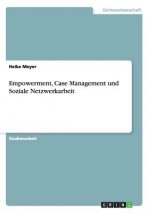 Empowerment, Case Management und Soziale Netzwerkarbeit