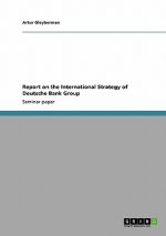 Report on the International Strategy of Deutsche Bank Group