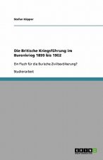 Die Britische Kriegsfuhrung im Burenkrieg 1899 bis 1902