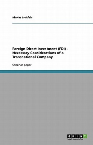 Foreign Direct Investment (FDI) - Necessary Considerations of a Transnational Company