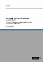 Durfen wir Kindern das Wahlrecht vorenthalten?