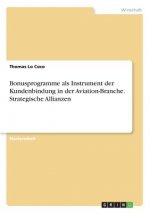 Bonusprogramme als Instrument der Kundenbindung in der Aviation-Branche. Strategische Allianzen