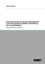Therapie der Borderline-Persoenlichkeitsstoerung unter dem Aspekt der (Wieder-) Herstellung der Erwerbsfahigkeit