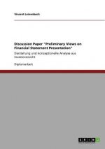 Discussion Paper Preliminary Views on Financial Statement Presentation