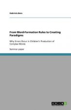 From Word-Formation Rules to Creating Paradigms