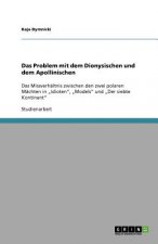 Problem mit dem Dionysischen und dem Apollinischen