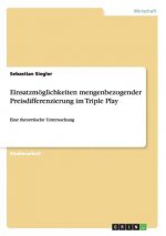Einsatzmoeglichkeiten mengenbezogender Preisdifferenzierung im Triple Play