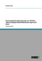 franzoesische Wesenskunde von 1914 bis 1933 am Beispiel Eduard Wechsslers Esprit und Geist