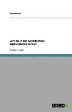 Lernen in der Grundschule - Spielerisches Lernen