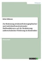 Zur Bedeutung strukturell-demographischer und individuell-motivationaler Einflussfaktoren auf die Realisierung ausserschulischer Foerderung im Kindesa