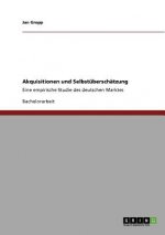 Akquisitionen und Selbstuberschatzung