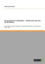 Es War Einmal Ein Kohlenklau - Technik Unter Dem Joch Der Ns-Diktatur